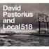 『David Pastorius&Local 518』