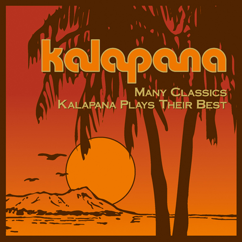『Many Classics: Kalapana Plays Their Best』