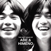 THE BEST SONGS OF ABE & HIMENO