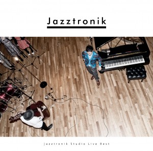 『Jazztronik Studio Live Album』