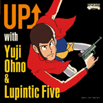 UP↑ with Yuji Ohno ＆ Lupintic Five