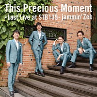 THIS PRECIOUS MOMENT -LAST LIVE AT STB139-