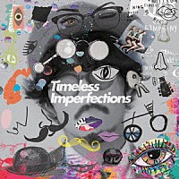 『Timeless Imperfections』