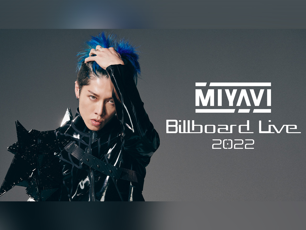 MIYAVI Billboard Live 2022｜イベント詳細｜ビルボードライブ東京