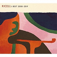 『Kicell’s Best 2008~2019』